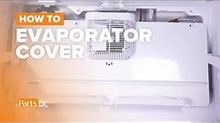 How to replace Freezer Evaporator Cover part # WR17X35667 on your GE Refrigerator