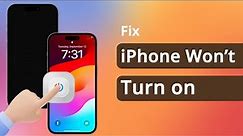 [4 Ways] iPhone Won't Turn On? Here's the Fix! - iOS 17