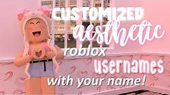 AESTHETIC Roblox USERNAMES with YOUR NAME