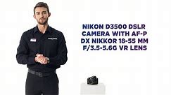 Nikon D3500 DSLR Camera with NIKKOR VR Lens | Featured Tech | Currys PC World