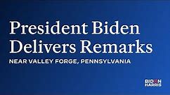 President Biden Delivers Remarks Near Valley Forge, Pennsylvania