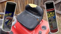 Fixing a Lawn Mower Seat: Flex Seal VS Plastidip