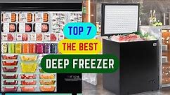 Top 7 The Best Deep Freezer
