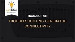 Radian/FXR: Troubleshooting Generator Connectivity