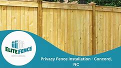 Privacy Fence Installation - Concord, NC | Elite Fence NC