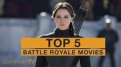 TOP 5: Battle Royale Movies