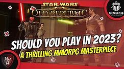 Should You Play Star Wars The Old Republic in 2023?