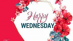 Happy Wednesday Morning Greetings - Happy Wednesday Video