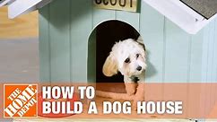 How to Build a DIY Dog House | The Home Depot