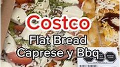 Deliciosos FlatBread de Caprese y bbq! #costco #costcofinds #costcowholesale #flatbreadpizza #comida #mexicocity #reels2024 #reelsviral #facebookviral | Costco_soytufan