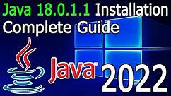 How to Install Java 18.0.1.1 on Windows 10/11 [ 2022 Update ] JAVA_HOME, JDK install Complete Guide