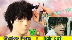 BTS V 뷔 [ ON MV ] shadow perm & hair cut