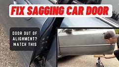 How To Fix Sagging Car Door / Door Out Of Alignment