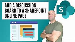 How To Add a Discussion Board To a SharePoint Online Page