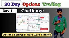 Using 30K Capital 30 Day Options Trading Challenge | Sideways Market | Finnifty Hero Zero [ Day 1 ]
