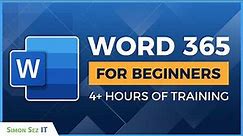Microsoft Word 365 for Beginners: 4+ Hour Training Course