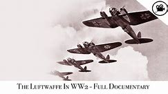 Fury And The Flames - The Luftwaffe In WW2 - Full Documentary