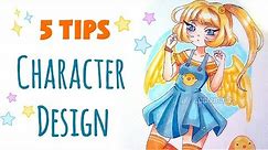 CHARACTER DESIGN || 5 Tips on Creating OCs!
