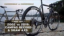 Cannondale 2002 vs Cannondale 2019 (Campagnolo Record vs SRAM AXS)