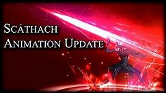 Scathach Animation Update + Noble Phantasm [FGO]