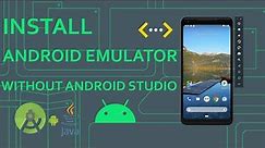 How To Install Android Emulator Without Installing Android Studio - Install only Android SDK and AVD