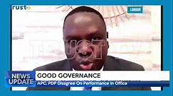GOOD GOVERNANCE: APC, PDP Disagree On Performance In Office | TRUST TV