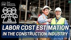 Labor cost estimation in construction | How to estimate labor cost
