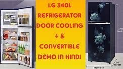 LG 340 L 2 Star Frost Free Double Door Refrigerator Model No GL- T342TBCY Demo In Hindi