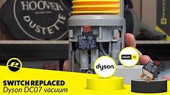 How to Replace a Dyson Switch on a Dyson DC07 Vacuum
