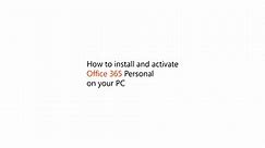 How to install and activate Office 365 Personal on your PC