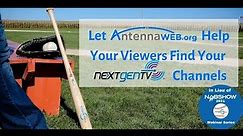 Let AntennaWeb.org Help Your Viewers Find Your NextGen TV Channels