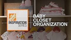 Baby Closet Organization Ideas | The Home Depot