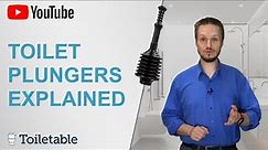 Toilet Plungers Explained by Toiletable.com