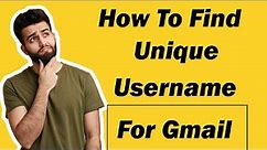 How to Find Unique username for gmail _ How to Pick a unique Username For Gmail.