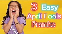 3 Easy and Fun April Fools Day Pranks | April Fools Pranls To Play On Friends And Family | Pranks