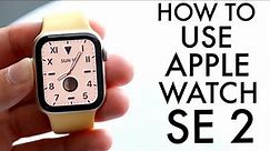 How To Use Apple Watch SE 2! (Complete Beginners Guide)