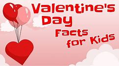Valentine's Day Facts for Kids