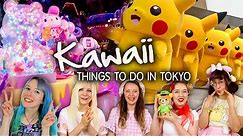 ✨ KAWAII Things to Do in Tokyo - featuring @TofuCuteTV ✨