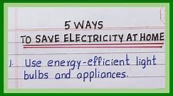 How to Save Electricity at Home | 5 Lines | 5 Ways to Save Electricity in your Home | in English