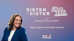 Sister to Sister Meets Shop Talk with Kamala Harris