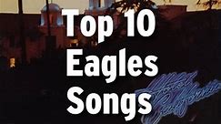 Top 10 Eagles Songs