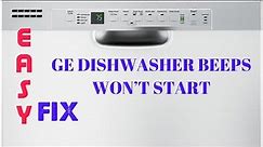 ✨ GE DISHWASHER-3 BEEPS - WON’T START - Easy DIY Fix ✨