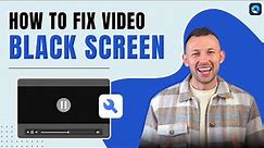 (2023 NEW) How to Fix Black Screen When Playing Videos on Windows 10/11