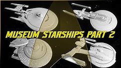 (179)Starships of the Fleet Museum (Part 2)