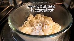 How to boil pasta in microwave | Cook pasta in microwave in less than 10 minutes