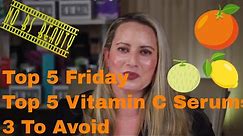 Top Five Vitamin C 🍊🍋 Edition!!! Plus ➕ Three to Avoid