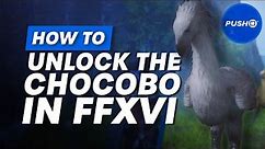 How To Get The Chocobo In Final Fantasy 16