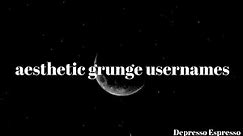 Aesthetic Grunge Usernames