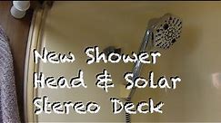 New Shower Head & Solar Stereo Deck