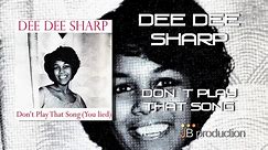 Dee Dee Sharp - Don't Play That Song (You Lied)